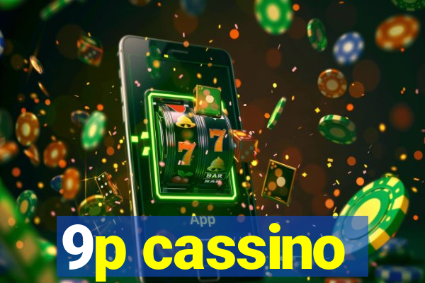 9p cassino